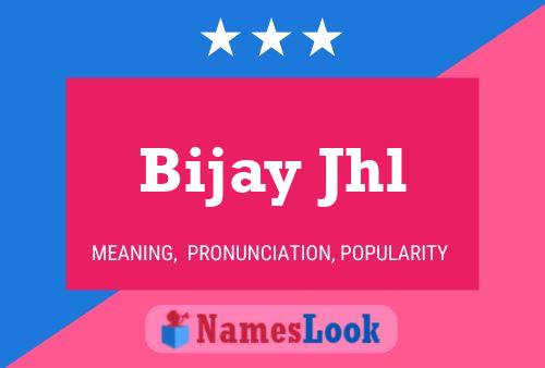 Bijay Jhl 名字海报