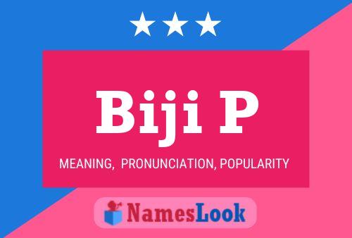 Biji P 名字海报