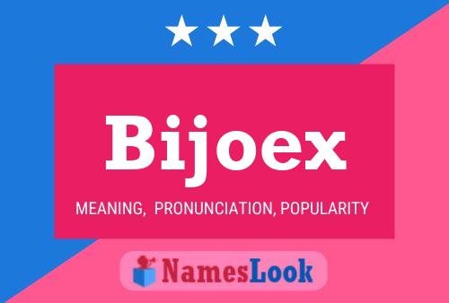 Bijoex 名字海报