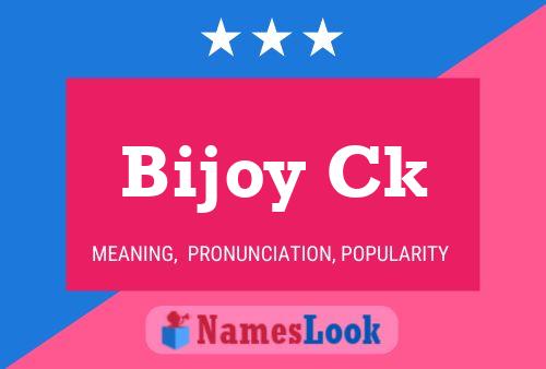 Bijoy Ck 名字海报