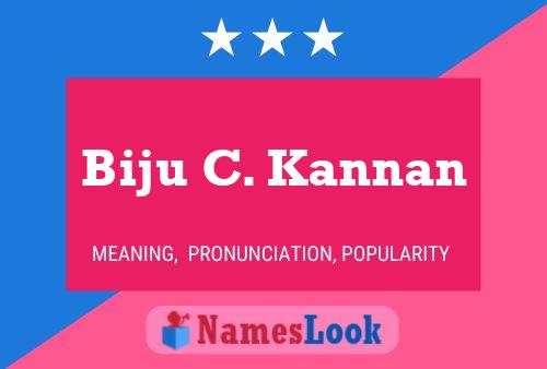 Biju C. Kannan 名字海报