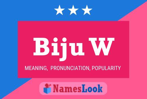 Biju W 名字海报