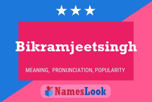 Bikramjeetsingh 名字海报