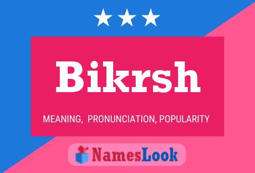 Bikrsh 名字海报