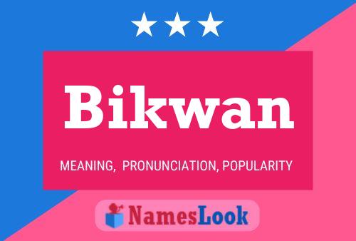 Bikwan 名字海报