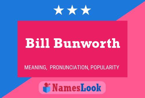 Bill Bunworth 名字海报