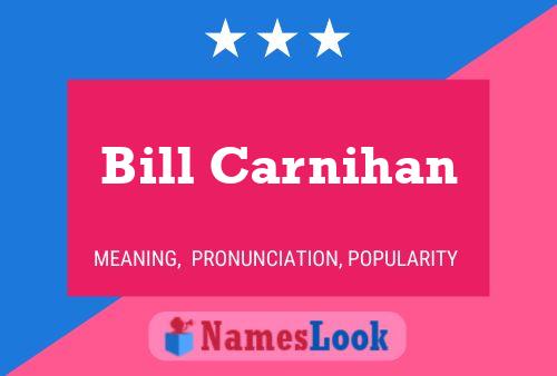 Bill Carnihan 名字海报