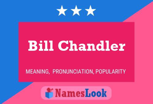 Bill Chandler 名字海报