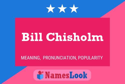 Bill Chisholm 名字海报