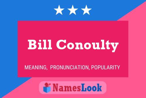 Bill Conoulty 名字海报