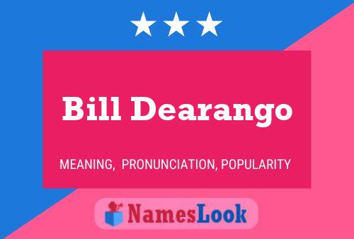 Bill Dearango 名字海报