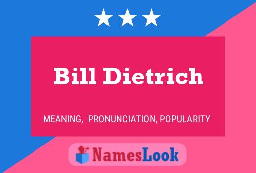 Bill Dietrich 名字海报