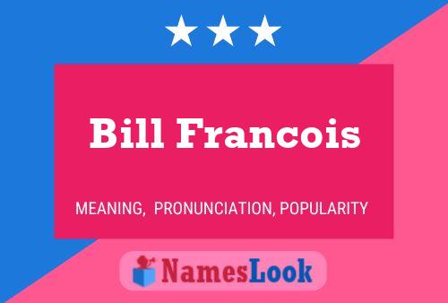 Bill Francois 名字海报