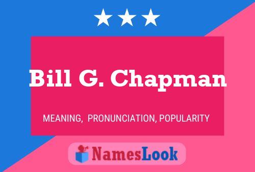 Bill G. Chapman 名字海报