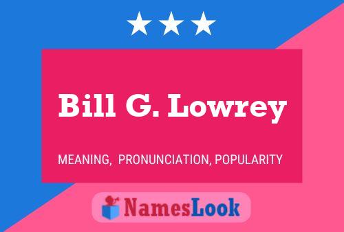 Bill G. Lowrey 名字海报