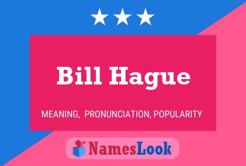 Bill Hague 名字海报