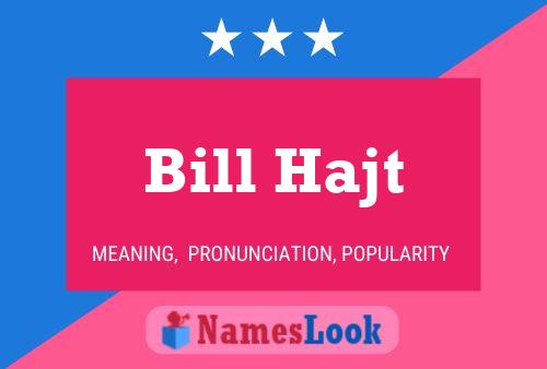 Bill Hajt 名字海报