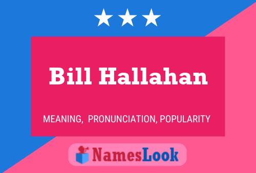 Bill Hallahan 名字海报