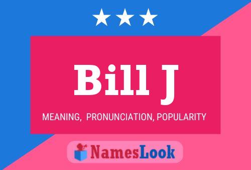 Bill J 名字海报