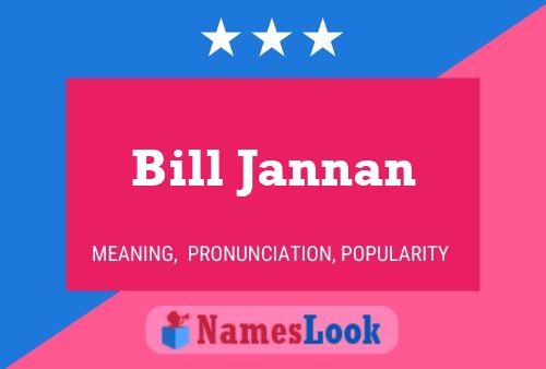 Bill Jannan 名字海报