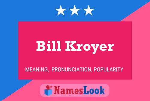 Bill Kroyer 名字海报