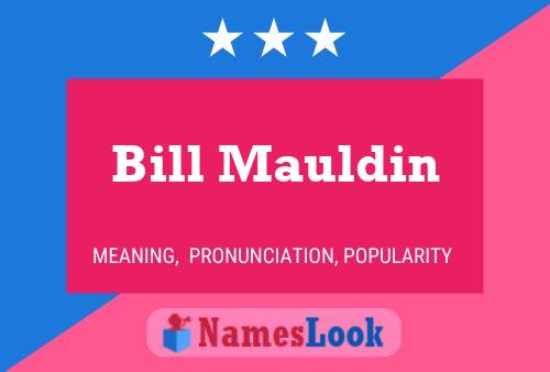 Bill Mauldin 名字海报