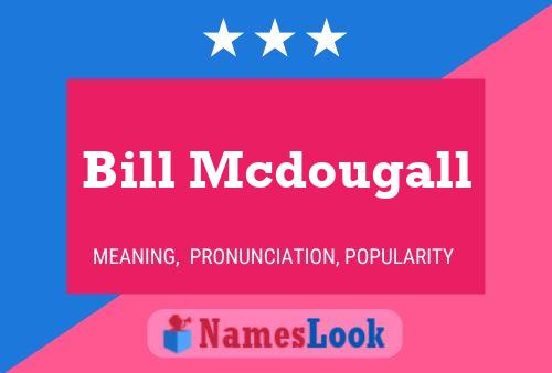 Bill Mcdougall 名字海报