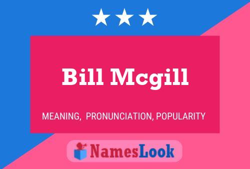 Bill Mcgill 名字海报