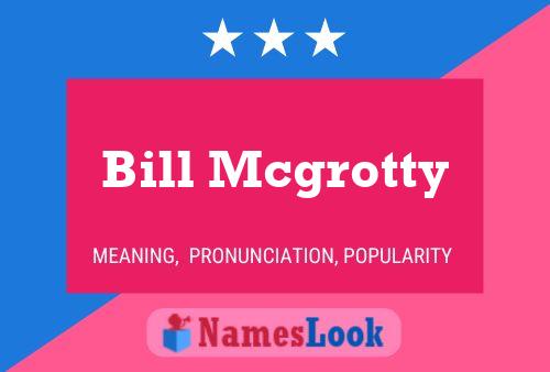 Bill Mcgrotty 名字海报