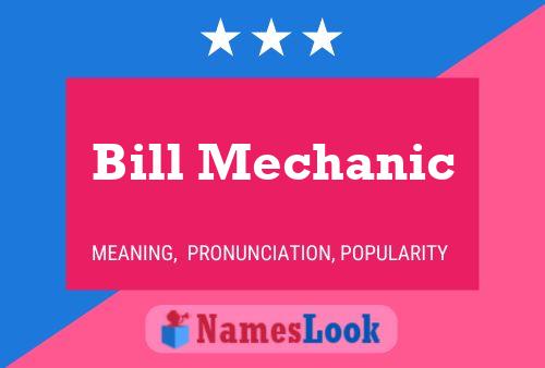 Bill Mechanic 名字海报