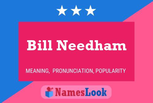 Bill Needham 名字海报