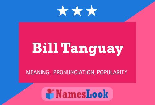 Bill Tanguay 名字海报