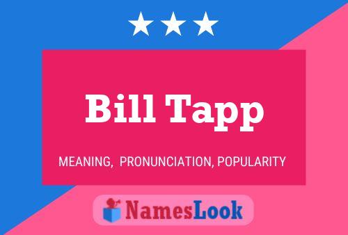 Bill Tapp 名字海报