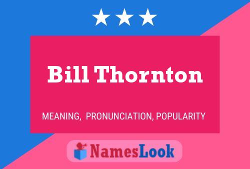 Bill Thornton 名字海报