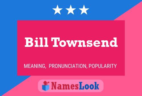 Bill Townsend 名字海报