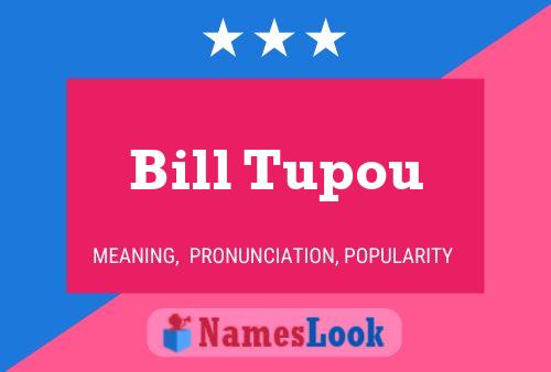 Bill Tupou 名字海报