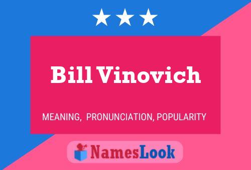 Bill Vinovich 名字海报