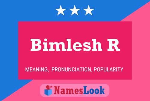 Bimlesh R 名字海报