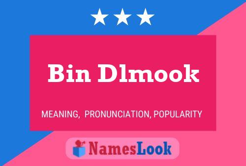 Bin Dlmook 名字海报