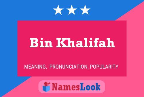 Bin Khalifah 名字海报