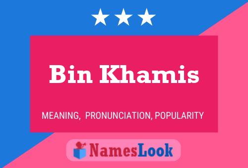 Bin Khamis 名字海报