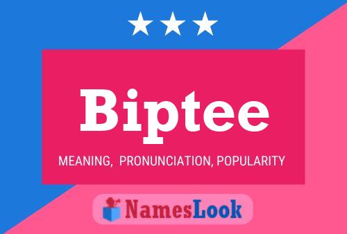 Biptee 名字海报