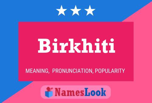 Birkhiti 名字海报