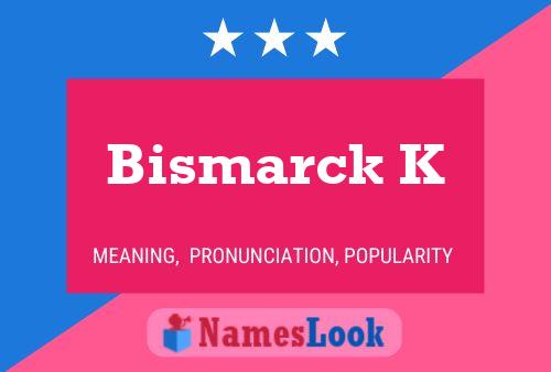 Bismarck K 名字海报