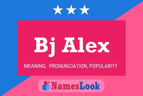 Bj Alex 名字海报