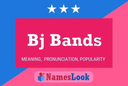 Bj Bands 名字海报