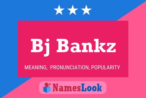 Bj Bankz 名字海报