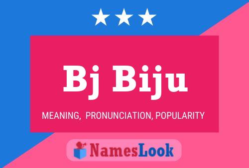 Bj Biju 名字海报