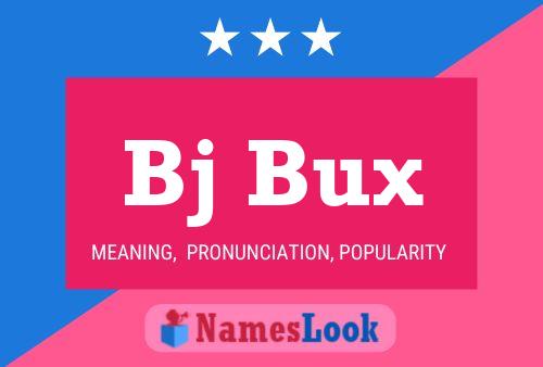 Bj Bux 名字海报