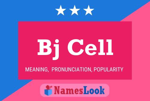 Bj Cell 名字海报